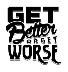 Get Better or Get Worse